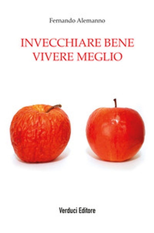 Invecchiare bene vivere meglio - Librerie.coop Invecchiare bene vivere meglio - Librerie.coop