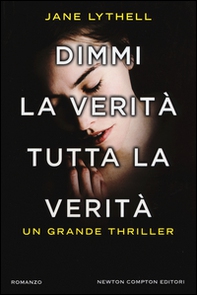 Dimmi la verità tutta la verità - Librerie.coop Dimmi la verità tutta la verità - Librerie.coop