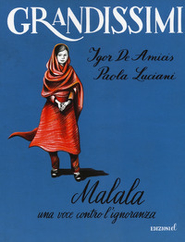 Malala. Una voce contro l'ignoranza - Librerie.coop Malala. Una voce contro l'ignoranza - Librerie.coop