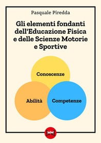Gli elementi fondanti dell'educazione fisica e delle scienze motorie e sportive - Librerie.coop