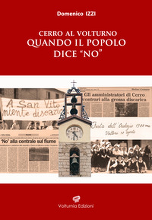 Cerro al volturno. Quando il popolo dice no - Librerie.coop Cerro al volturno. Quando il popolo dice no - Librerie.coop