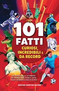 101 fatti curiosi, incredibili e da record - Librerie.coop