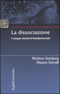 La dissociazione. I cinque sintomi fondamentali - Librerie.coop La dissociazione. I cinque sintomi fondamentali - Librerie.coop