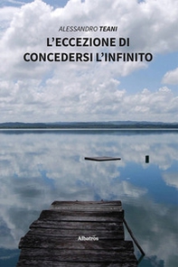 L'eccezione di concedersi l'infinito - Librerie.coop