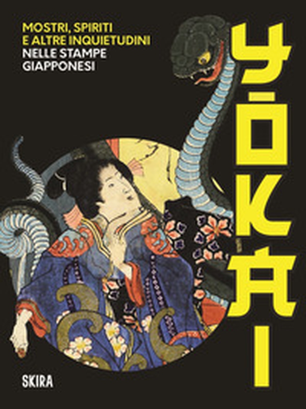 Yokai. Mostri, spiriti e altre inquietudini nelle stampe giapponesi - Librerie.coop Yokai. Mostri, spiriti e altre inquietudini nelle stampe giapponesi - Librerie.coop