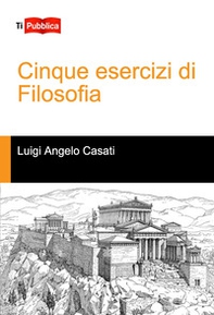 Cinque esercizi di filosofia - Librerie.coop Cinque esercizi di filosofia - Librerie.coop
