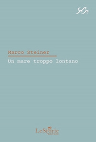 Un mare troppo lontano - Librerie.coop