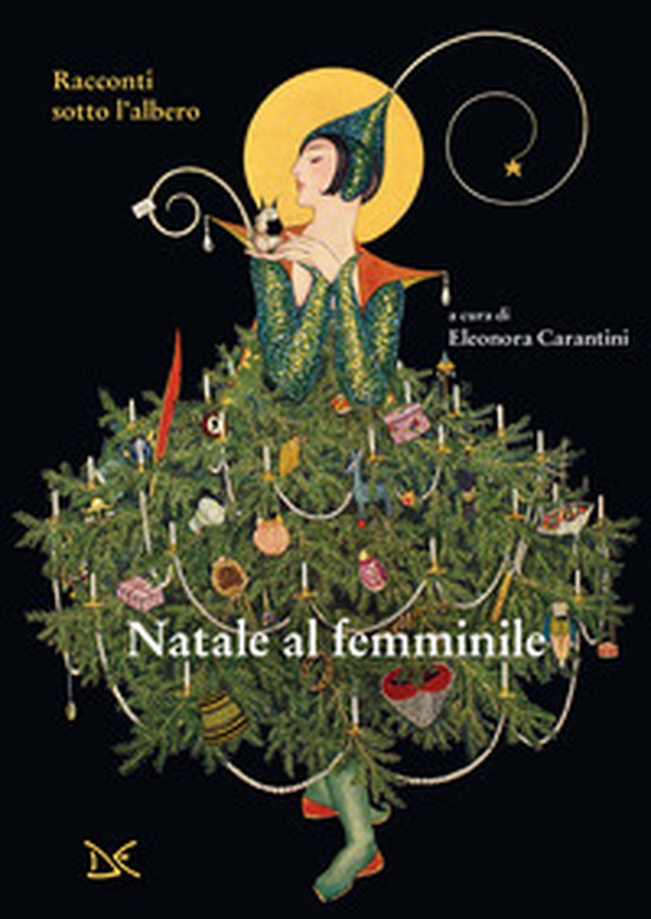 Natale al femminile. Racconti sotto l'albero - Librerie.coop Natale al femminile. Racconti sotto l'albero - Librerie.coop