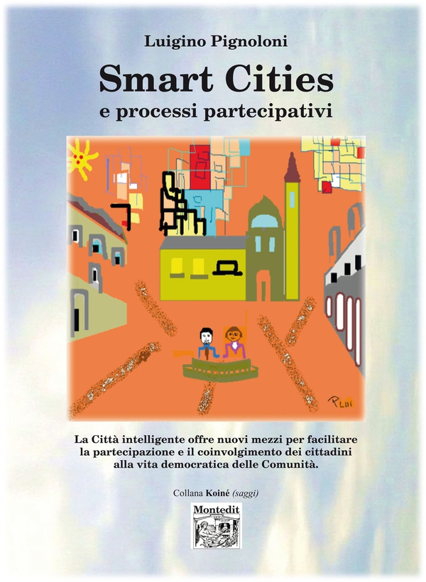 Smart Cities e processi partecipativi - Librerie.coop Smart Cities e processi partecipativi - Librerie.coop