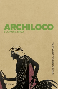 Archiloco e la poesia lirica - Librerie.coop