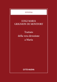 Trattato della vera devozione a Maria - Librerie.coop