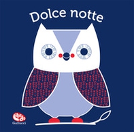 Dolce notte. Il mio primo libro di stoffa - Librerie.coop