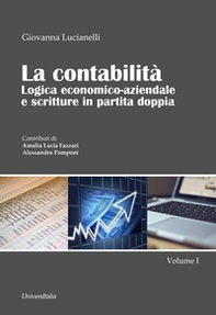 La contabilità. Logica economico-aziendale e scritture in partita doppia - Librerie.coop