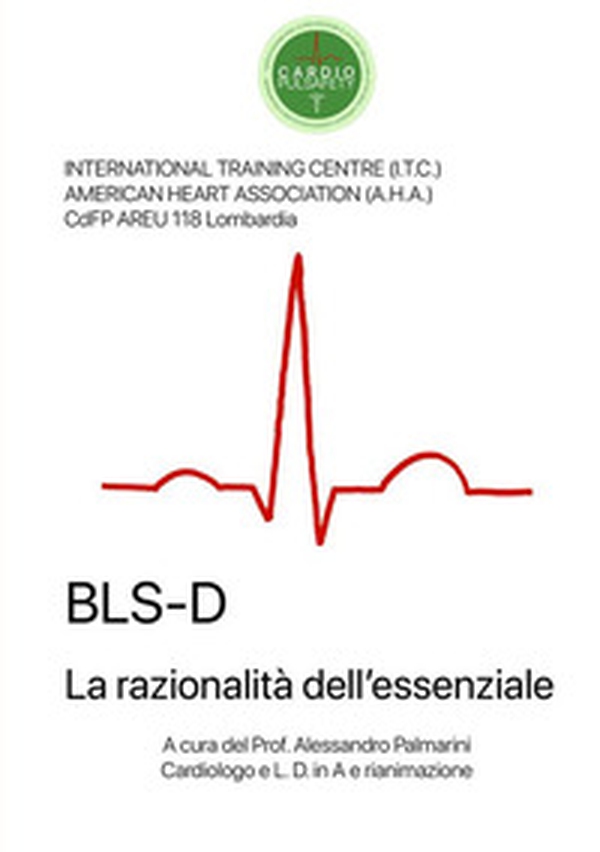 BLS-D. La razionalità dell'essenziale - Librerie.coop BLS-D. La razionalità dell'essenziale - Librerie.coop
