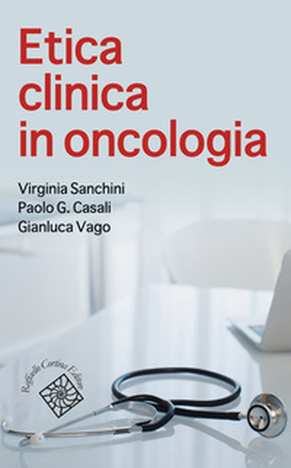 Etica clinica in oncologia - Librerie.coop Etica clinica in oncologia - Librerie.coop