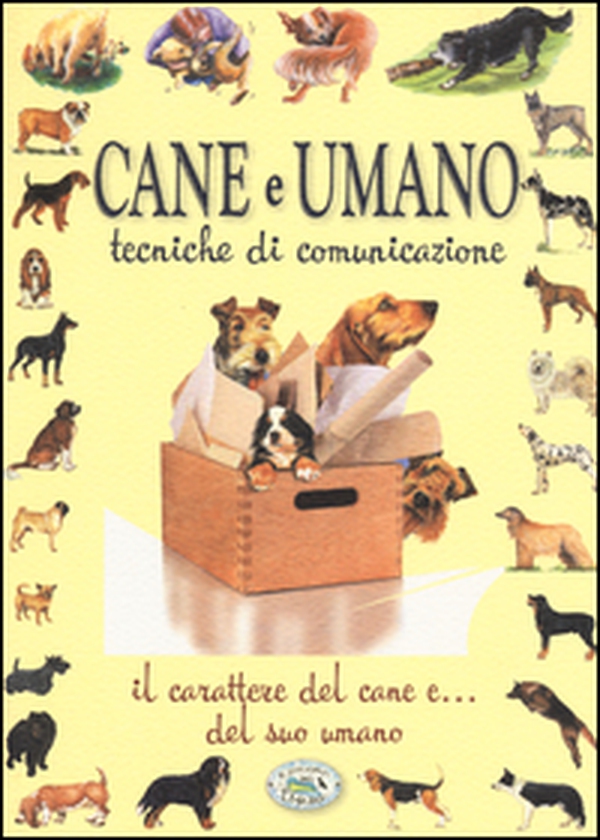 Cane e umano. Tecniche di comunicazione - Librerie.coop Cane e umano. Tecniche di comunicazione - Librerie.coop