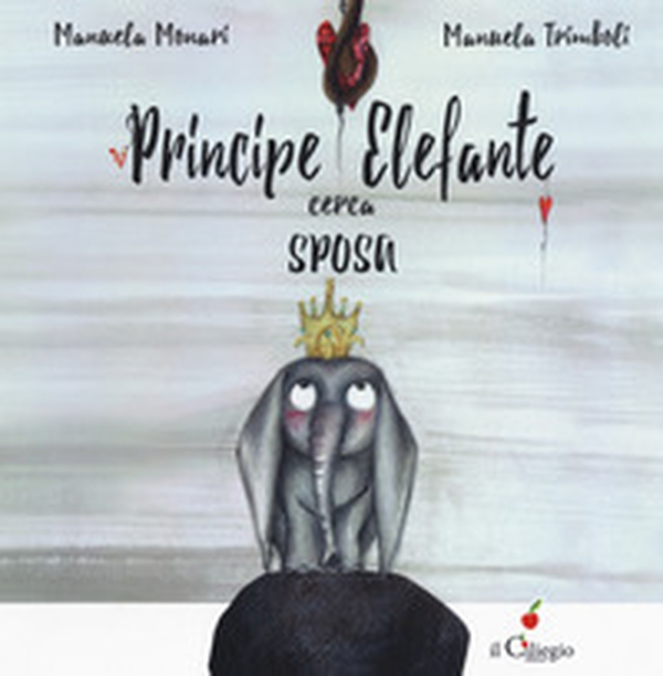 Principe elefante cerca sposa - Librerie.coop Principe elefante cerca sposa - Librerie.coop