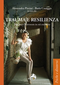 Trauma e resilienza. Diagnosi e intervento in età evolutiva - Librerie.coop