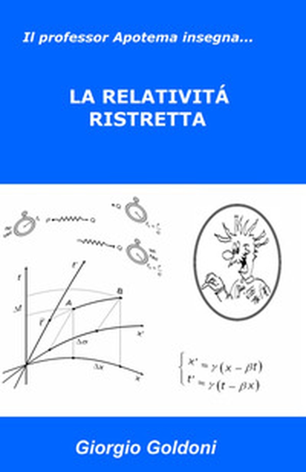 Il professor Apotema insegna... la relatività ristretta - Librerie.coop