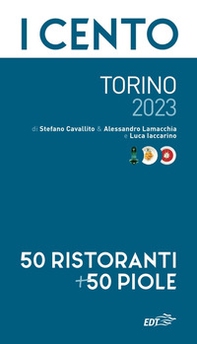 I cento di Torino 2023. 50 ristoranti + 50 piole - Librerie.coop I cento di Torino 2023. 50 ristoranti + 50 piole - Librerie.coop