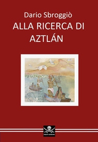 Alla ricerca di Aztlán - Librerie.coop