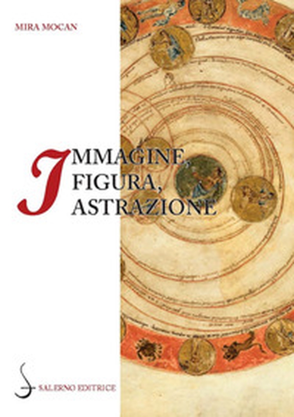 Immagine, figura, astrazione. Le geometrie del testo nella «Commedia» di Dante - Librerie.coop Immagine, figura, astrazione. Le geometrie del testo nella «Commedia» di Dante - Librerie.coop