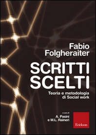 Scritti scelti. Teoria e metodologia di social work - Librerie.coop