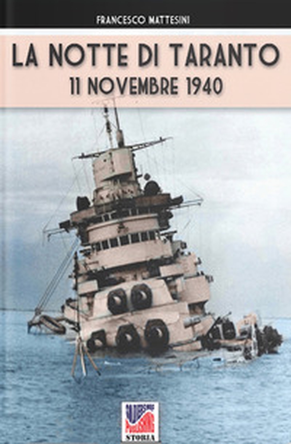 La notte di Taranto. 11 novembre 1940 - Librerie.coop La notte di Taranto. 11 novembre 1940 - Librerie.coop