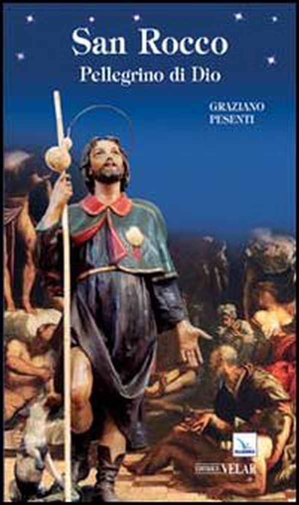 San Rocco. Pellegrino di Dio - Librerie.coop San Rocco. Pellegrino di Dio - Librerie.coop