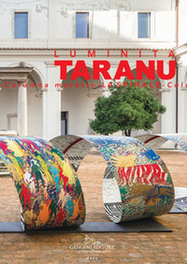 Luminita Taranu. Columna mutãtio. La spirale. Catalogo della mostra (Roma, 21 novembre 2023-21 aprile 2024) - Librerie.coop Luminita Taranu. Columna mutãtio. La spirale. Catalogo della mostra (Roma, 21 novembre 2023-21 aprile 2024) - Librerie.coop