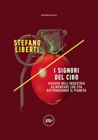 I signori del cibo. Viaggio nell'industria alimentare che sta distruggendo il pianeta - Librerie.coop I signori del cibo. Viaggio nell'industria alimentare che sta distruggendo il pianeta - Librerie.coop