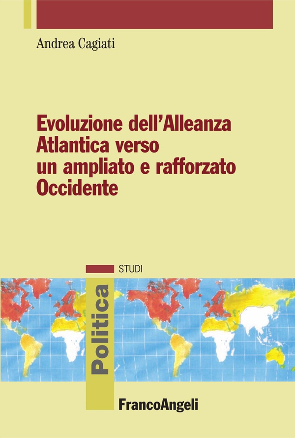 Evoluzione dell'Allenza Atlantica verso un ampliato e rafforzato Occidente - Librerie.coop Evoluzione dell'Allenza Atlantica verso un ampliato e rafforzato Occidente - Librerie.coop