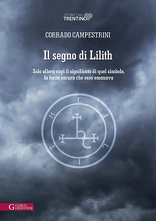 Il segno di Lilith. Solo allora capì il significato di quel simbolo, la forza oscura che esso emanava - Librerie.coop Il segno di Lilith. Solo allora capì il significato di quel simbolo, la forza oscura che esso emanava - Librerie.coop