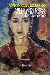 Mille anni dopo, dall'altra parte del mondo - Librerie.coop