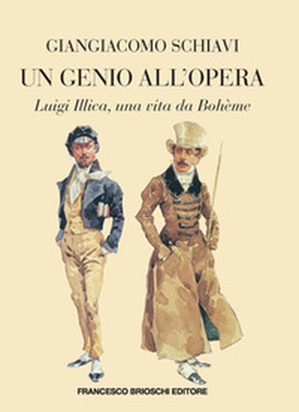 Un genio all'Opera. Luigi Illica, una vita da Bohème - Librerie.coop Un genio all'Opera. Luigi Illica, una vita da Bohème - Librerie.coop