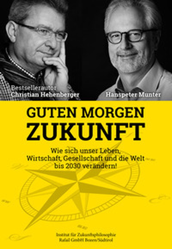 Guten Morgen Zukunft. Wie sich unser Leben, Wirtschaft, Gesellschaft und die Welt bis 2030 verändern! - Librerie.coop