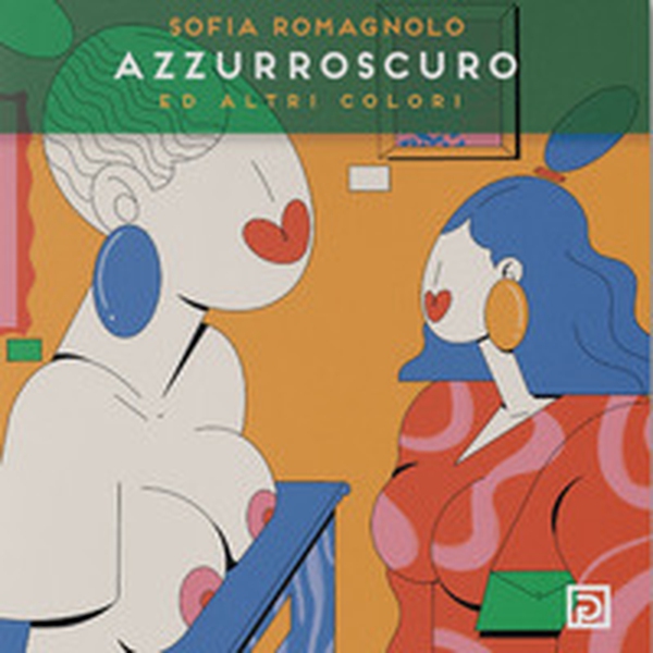 Azzurroscuro ed altri colori - Librerie.coop Azzurroscuro ed altri colori - Librerie.coop
