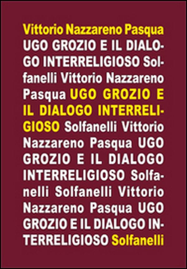 Ugo Grozio e il dialogo interreligioso - Librerie.coop Ugo Grozio e il dialogo interreligioso - Librerie.coop