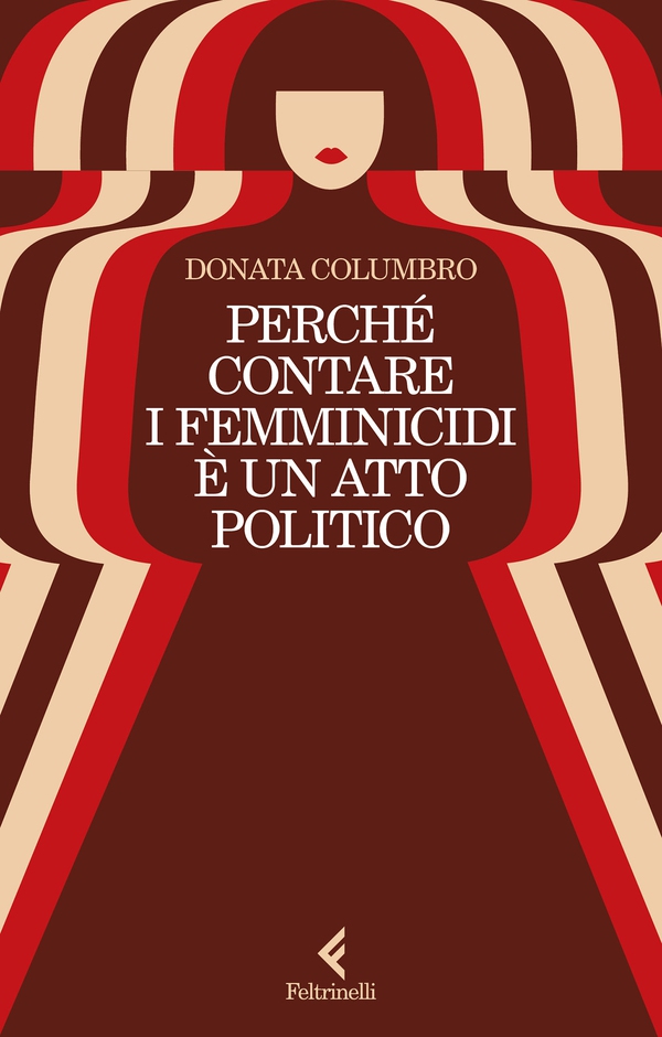 Perché contare i femminicidi è un atto politico - Librerie.coop Perché contare i femminicidi è un atto politico - Librerie.coop