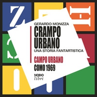 Crampo urbano. Una storia fantartistica. Campo urbano Como 1969 - Librerie.coop Crampo urbano. Una storia fantartistica. Campo urbano Como 1969 - Librerie.coop