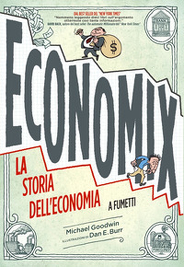 Economix. La storia dell'economia a fumetti - Librerie.coop Economix. La storia dell'economia a fumetti - Librerie.coop