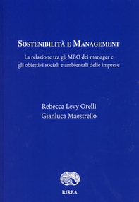 Sostenibilità e management. La relazione tra gli MBO dei manager e gli obiettivi sociali e ambientali delle imprese - Librerie.coop