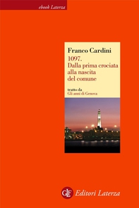 1097. Dalla prima crociata alla nascita del comune - Librerie.coop 1097. Dalla prima crociata alla nascita del comune - Librerie.coop