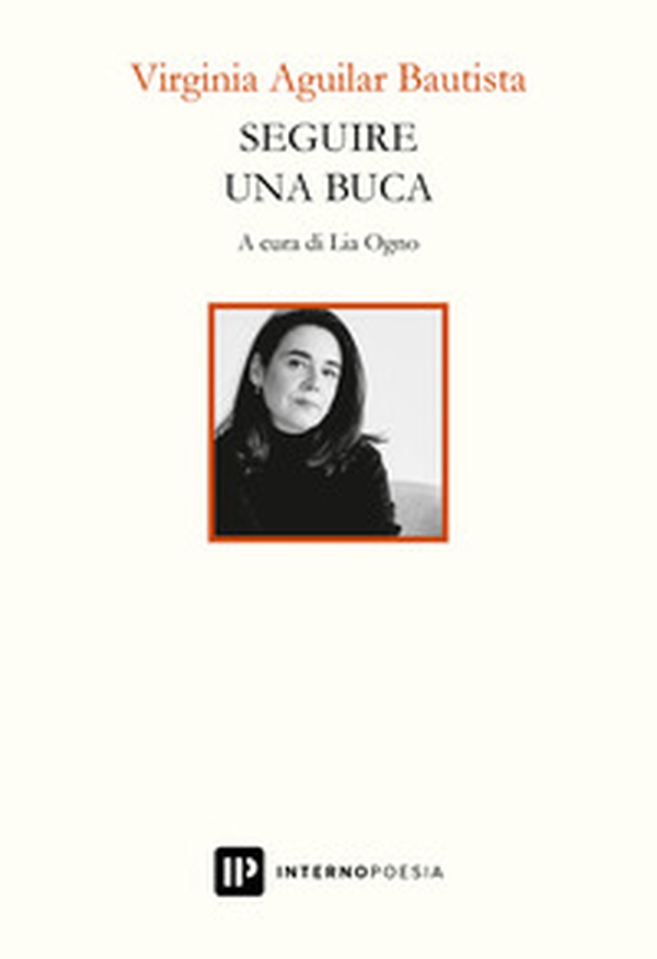 Seguire una buca. Testo spagnolo a fronte - Librerie.coop Seguire una buca. Testo spagnolo a fronte - Librerie.coop