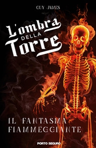 L'ombra della torre. Il fantasma fiammeggiante - Librerie.coop