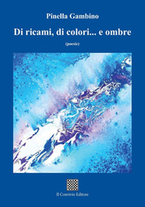 Di ricami, di colori... e ombre - Librerie.coop Di ricami, di colori... e ombre - Librerie.coop