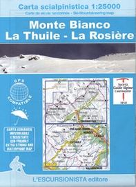 Carta scialpinistica 1:25.000. Monte Bianco-La Thuile-La Rosière. Ediz. italiana, inglese, francese e tedesca - Librerie.coop