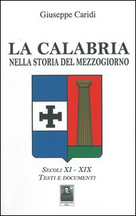 La Calabria nella storia del Mezzogiorno - Librerie.coop La Calabria nella storia del Mezzogiorno - Librerie.coop