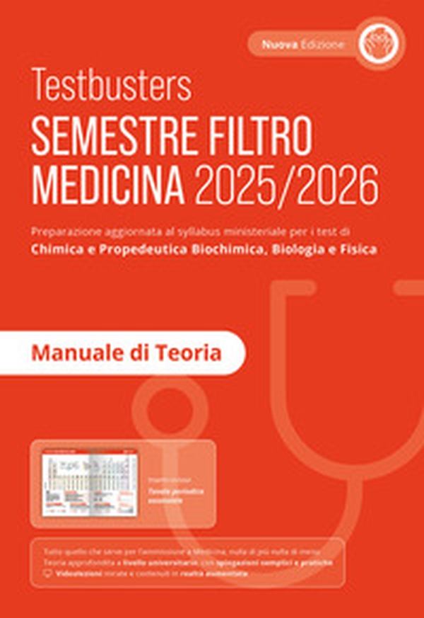 Testbusters. Semestre filtro Medicina 2025/2026. Manuale di teoria. Preparazione per gli esami di chimica e propedeutica biochimica, biologia e fisica - Librerie.coop Testbusters. Semestre filtro Medicina 2025/2026. Manuale di teoria. Preparazione per gli esami di chimica e propedeutica biochimica, biologia e fisica - Librerie.coop