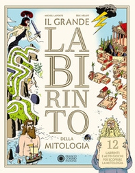 Il grande labirinto della mitologia - Librerie.coop